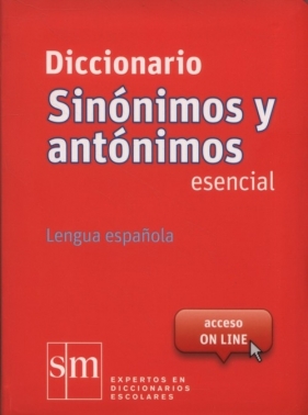 Diccionario sinonimos y antonimos esencial Lengua espanola - Praca zbiorowa