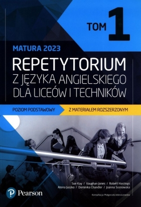 Repetytorium z języka angielskiego dla liceów i techników Poziom podstawowy z materiałem rozszerzonym Tom 1 - Sue Kay, Robert Hastings, Jones Vaughan