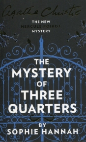 Mystery of three quarters - Agatha Christie, Sophie Hannah 