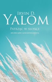 Patrząc w słońce - Yalom Irvin D.