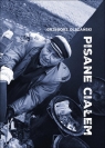  Pisane ciałem. Szkice o przygodach literatury...