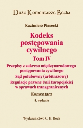 Kodeks postępowania cywilnego Tom 4 - Piasecki Kazimierz
