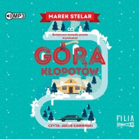 Góra kłopotów (Audiobook) - Marek Stelar