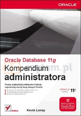 Oracle Database 11g Kompendium administratora - Loney Kevin