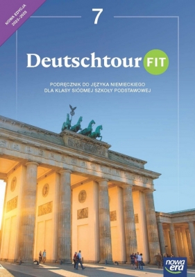 Deutschtour FIT. Klasa 7. Podręcznik. Edycja 2023-2025 - Ewa Kościelniak-Walewska, Anna Abramczyk