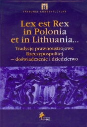 Lex est Rex in Polonia et in Lithuania - <br />