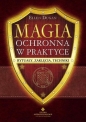 Magia ochronna w praktyce. Rytuały, zaklęcia, techniki - Ellen Dugan