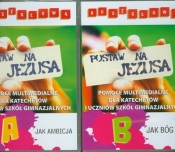 Postaw na Jezusa A jak Ambicja B jak Bóg