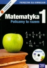 Policzmy to razem 1 Matematyka podręcznik z płytą CD Gimnazjum Jerzy Janowicz