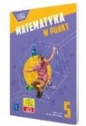 Matematyka SP 5 Matematyka w punkt. podr. Opracowanie zbiorowe