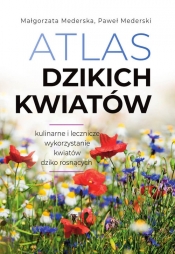 Atlas dzikich kwiatów - Mederski Paweł, Mederska Małgorzata