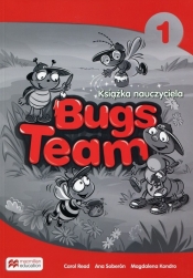 Bugs Team 1 Książka nauczyciela - Carol Read, Ana Soberon, Magdalena Kondro