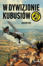 W dywizjonie Kubusiów - Wacław Król