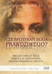 Czy spotykamy Boga prawdziwego?