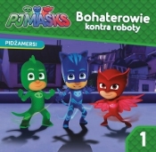 Pidżamersi. Bohaterowie kontra roboty. STORY - Opracowanie zbiorowe