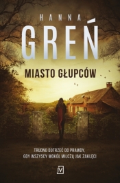 Dioniza Remańska. Miasto głupców - Hanna Greń