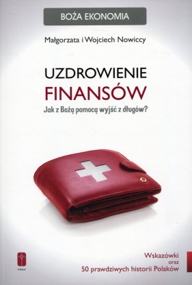 Uzdrowienie finansów - Nowiccy Małgorzata i Wojciech