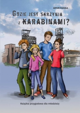 Gdzie jest skrzynia z karabinam - Artur Pacuła