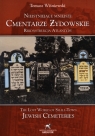 Nieistniejące mniejsze cmentarze żydowskie  Wiśniewski Tomasz