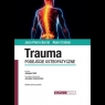 Trauma. Podejście osteopatyczne Jean-Pierre Barral, Alain Croibier