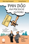 Pan Bóg ma poczucie humoru Pompignoli Marie-Ange, Peyrous Bernard