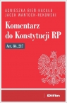 Komentarz do Konstytucji RP art. 84, 217 Bień-Kacała Agnieszka, Wantoch-Rekowski Jacek
