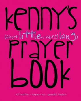 Kenny's (Short Little, Very Long) Prayerbook - Sanders Heather R