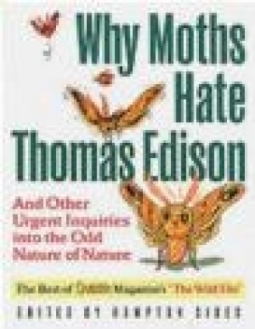 Why Moths Hate Thomas Edison Hampton Sides
