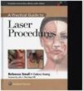 A Practical Guide to Laser Procedures Rebecca Small