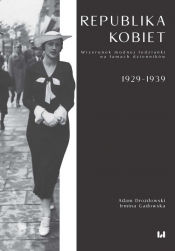 Republika kobiet - Drozdowski Adam, Gadowska Irmina