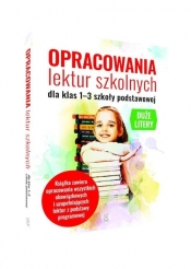 Opracowania lektur szkolnych dla klas 1-3 szkoły podstawowej - Agnieszka Nożyńska-Demianiuk