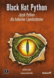 Black Hat Python Język Python dla hakerów i pentesterów - Justin Seitz