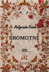 Sromotne - Małgorzata Kasak