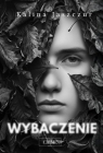 Wybaczenie Kalina Jaszczur