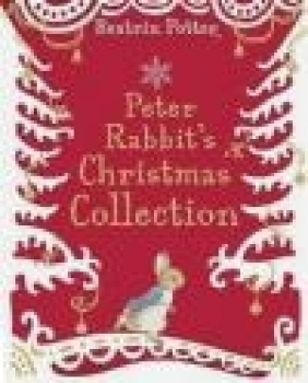 A Peter Rabbit Christmas Collection Beatrix Potter