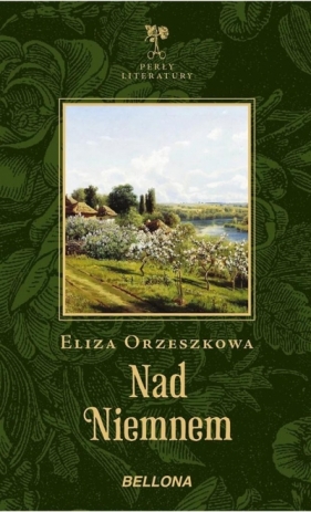 Nad Niemnem - Eliza Orzeszkowa