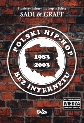 Polski hip-hop bez Internetu 1983-2003 - Andrzej Graff, Piotr Sadowski