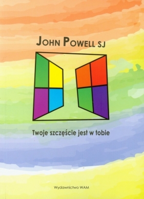 Twoje szczęście jest w tobie - Powell John