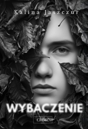 Wybaczenie - Kalina Jaszczur