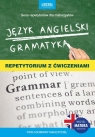 Język angielski Gramatyka Repetytorium z ćwiczeniami CEL: MATURA! Anna Treger