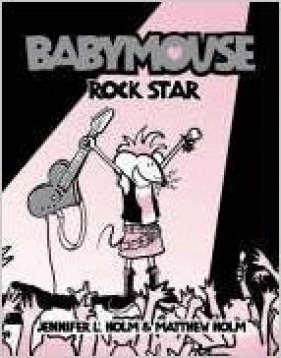 Babymouse Rock Star - Jennifer Holm, Mathew Holm