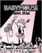 Babymouse Rock Star - Jennifer Holm, Mathew Holm