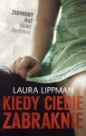 Kiedy ciebie zabraknie  Laura Lippman