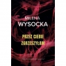 Przez Ciebie zgrzeszyłam Milena Wysocka