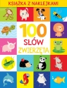 100 słów. Zwierzęta. Książka z naklejkami praca zbiorowa