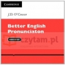 Better English Pronunciation Audio CD Set O'Connor J. D.