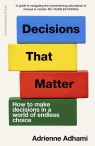 Decisions that matter wer. angielska Adrienne Adhami