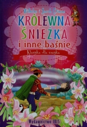 Klasyka dla smyka Królewna Śnieżka i inne baśnie - Grimm Jacob<br />