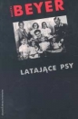 Latające psy - Marcel Beyer