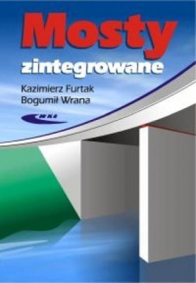 Mosty zintegrowane - Kazimierz Furtak, Bogumił Wrana